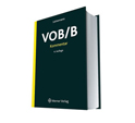 VOB/B-Kommentar: Kommentierung der Allgemeinen Vertragsbedingungen für die Ausführung von Bauleistungen (Fassung 2006) mit ausgewählten Vorschriften des BGB-Werkvertragsrechts, 3. Aufl. 2008