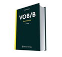 VOB/B-Kommentar: Kommentierung der Allgemeinen Vertragsbedingungen für die Ausführung von Bauleistungen (Fassung 2006) mit ausgewählten Vorschriften des BGB-Werkvertragsrechts, 3. Aufl. 2008