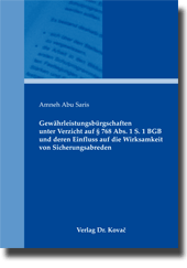 Gewährleistungsbürgschaften unter Verzicht auf § 768 Abs. 1 S. 1 BGB und deren Einfluss auf die Wirksamkeit von Sicherungsabreden