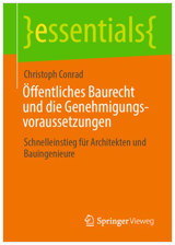 Öffentliches Baurecht und die Genehmigungsvoraussetzungen