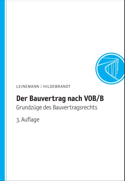 Der Bauvertrag nach VOB/B - Grundzüge des Bauvertragsrechts; 3. Aufl. 