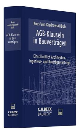 AGB-Klauseln in Bauverträgen - Einschließlich Architekten-, Ingenieur- und Bauträgerverträge