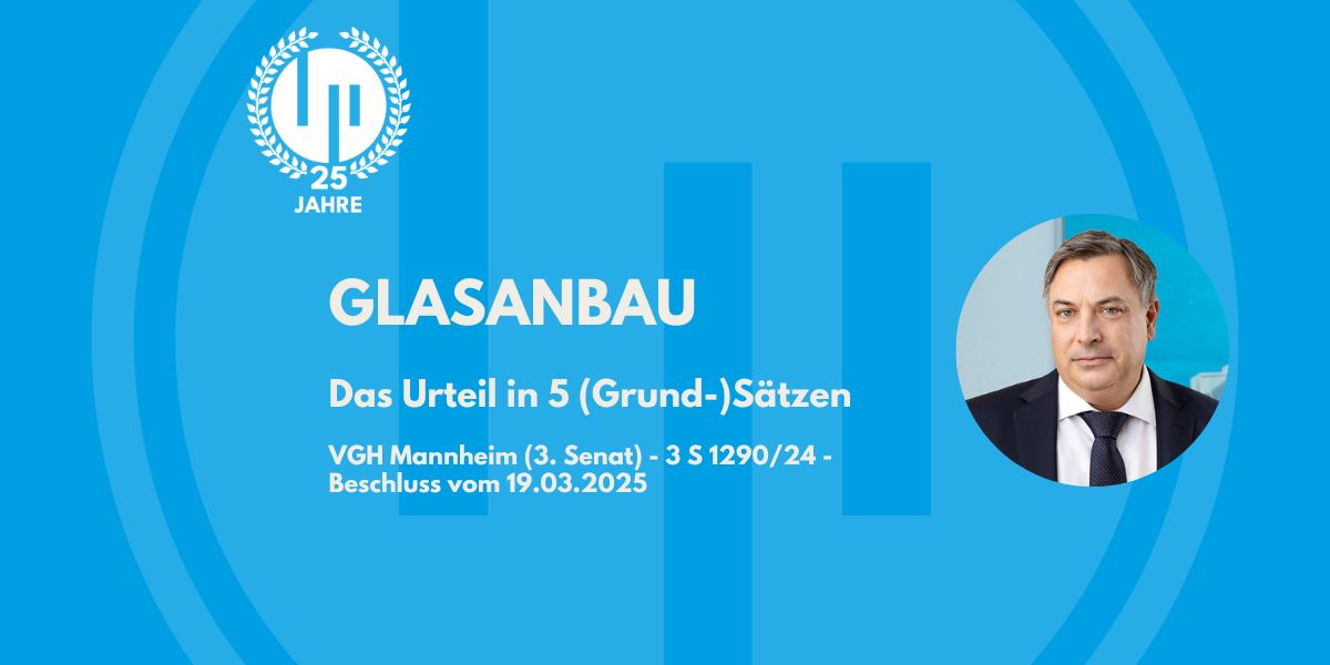 Glasanbau - Das Urteil in 5 (Grund-)Sätzen