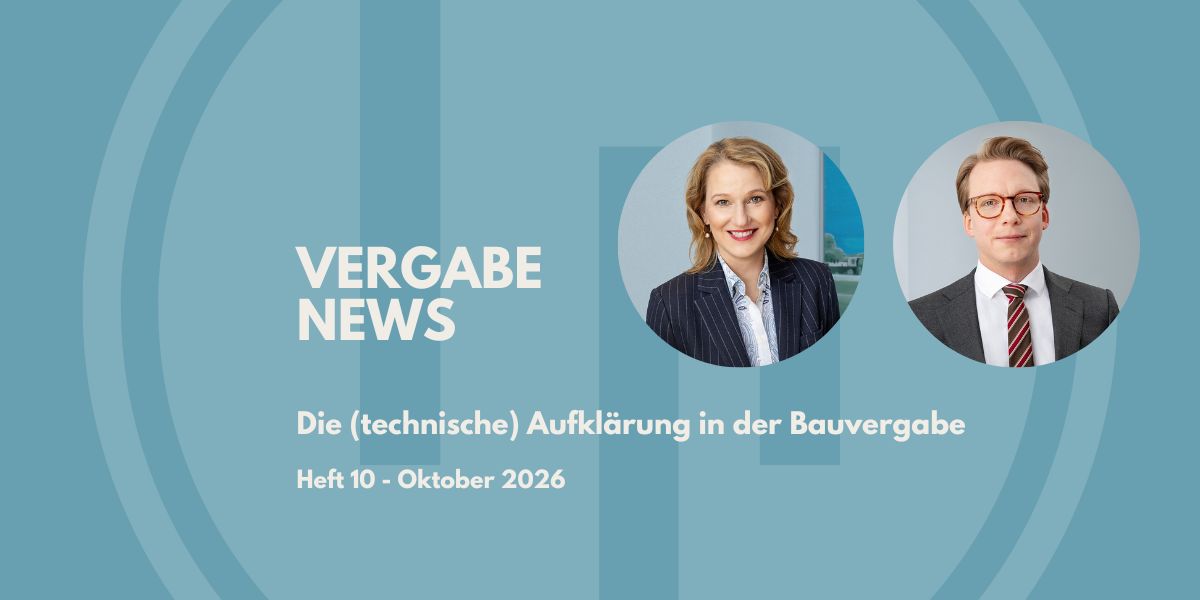 VergabeNews Oktober 2026: Neue VOB/A, Angebotsaufklärung und aktuelle Rechtsprechung